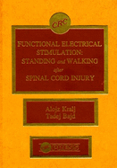 Functional Electrical Stimulation: Standing and Walking After Spinal Cord Injury
