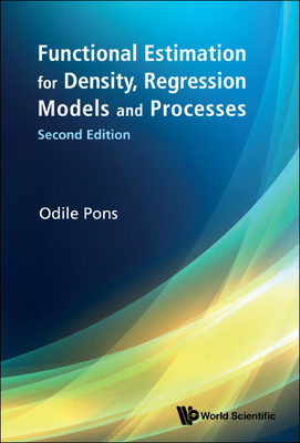 Functional Estimation For Density, Regression Models And Processes - Pons, Odile