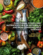 Functional Foods and Nutraceuticals in Metabolic and Non-communicable Diseases