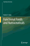 Functional Foods and Nutraceuticals
