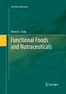 Functional Foods and Nutraceuticals