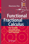 Functional Fractional Calculus for System Identification and Controls