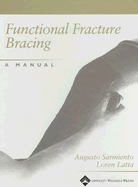 Functional Fracture Bracing: A Manual