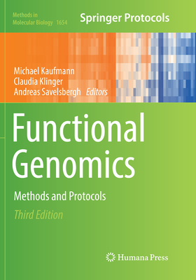 Functional Genomics: Methods and Protocols - Kaufmann, Michael (Editor), and Klinger, Claudia (Editor), and Savelsbergh, Andreas (Editor)
