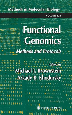 Functional Genomics: Methods and Protocols - Brownstein, Michael J (Editor), and Khodursky, Arkady (Editor)