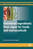 Functional Ingredients from Algae for Foods and Nutraceuticals