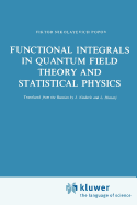 Functional Integrals in Quantum Field Theory and Statistical Physics