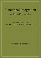 Functional Integration: Action and Symmetries