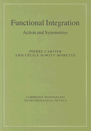 Functional Integration: Action and Symmetries