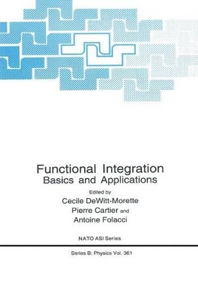 Functional Integration - DeWitt-Morette, Cecile (Editor), and Folacci, Antoine (Editor)