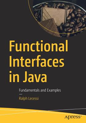 Functional Interfaces in Java: Fundamentals and Examples - Lecessi, Ralph
