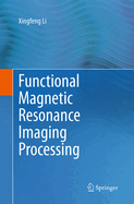 Functional Magnetic Resonance Imaging Processing