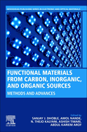 Functional Materials from Carbon, Inorganic, and Organic Sources: Methods and Advances