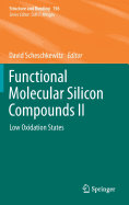 Functional Molecular Silicon Compounds II: Low Oxidation States