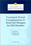 Functional Neural Transplantation II. Novel Cell Therapies for CNS Disorders
