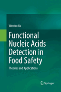 Functional Nucleic Acids Detection in Food Safety: Theories and Applications