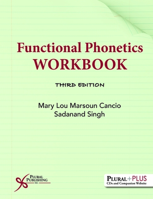 Functional Phonetics Workbook - Cancio, Mary Lou Marsoun, and Singh, Sadanand