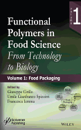 Functional Polymers in Food Science: From Technology to Biology, Volume 1: Food Packaging