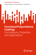 Functional Polyurethane Coatings: Formulations, Properties, and Applications