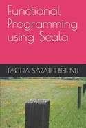 Functional Programming using Scala