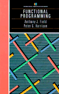 Functional Programming - Field, Anthony J, and Harrison, Peter G