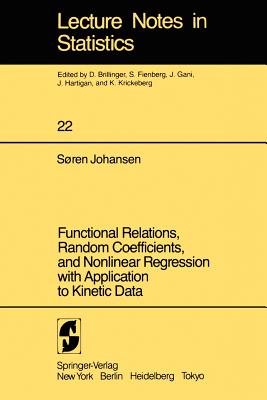 Functional Relations, Random Coefficients, and Nonlinear Regression with Application to Kinetic Data - Johansen, S