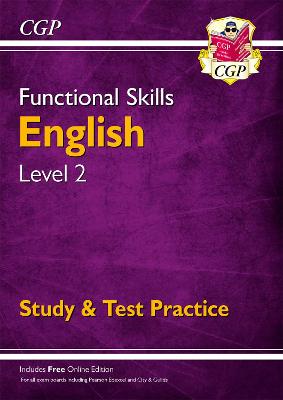 Functional Skills English Level 2 - Study & Test Practice - CGP Books (Editor)