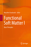 Functional Soft Matter I: Basic Principles