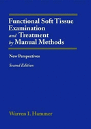 Functional Soft-Tissue Examination and Treatment by Manual Methods: New Perspectives: .