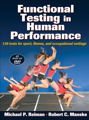 Functional Testing in Human Performance - Reiman, Michael P, and Manske, Robert C