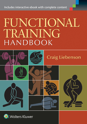 Functional Training Handbook - Liebenson, Craig, Dr., DC