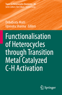 Functionalisation of Heterocycles Through Transition Metal Catalyzed C-H Activation