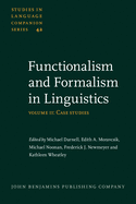 Functionalism and Formalism in Linguistics: Volume II: Case Studies