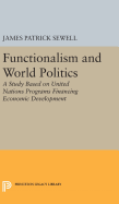 Functionalism and World Politics: A Study Based on United Nations Programs Financing Economic Development