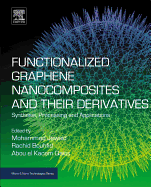 Functionalized Graphene Nanocomposites and Their Derivatives: Synthesis, Processing and Applications