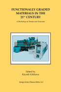 Functionally Graded Materials in the 21st Century: A Workshop on Trends and Forecasts