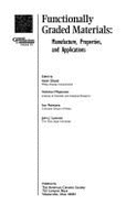 Functionally Graded Materials: Manufacture, Properties, and Applications
