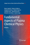 Fundamental Aspects of Plasma Chemical Physics: Kinetics