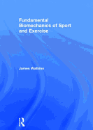 Fundamental Biomechanics of Sport and Exercise