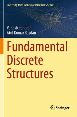 Fundamental Discrete Structures - Ravichandran, V., and Razdan, Atul Kumar