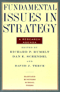 Fundamental Issues in Strategy - Rumelt, Richard P (Editor), and Teece, David J (Editor), and Schendel, Dan E (Editor)