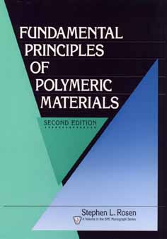 Fundamental Principles of Polymeric Materials - Rosen, Stephen L