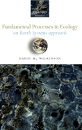 Fundamental Processes in Ecology: An Earth Systems Approach
