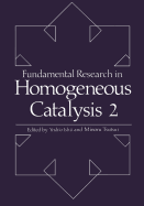 Fundamental Research in Homogeneous Catalysis: Volume 2