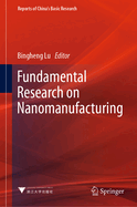 Fundamental Research on Nanomanufacturing