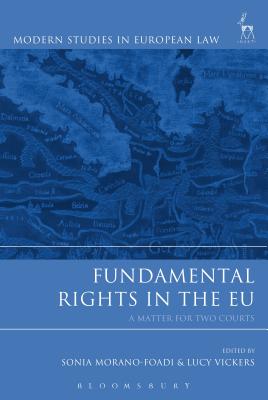 Fundamental Rights in the EU: A Matter for Two Courts - Morano-Foadi, Sonia (Editor), and Vickers, Lucy (Editor)
