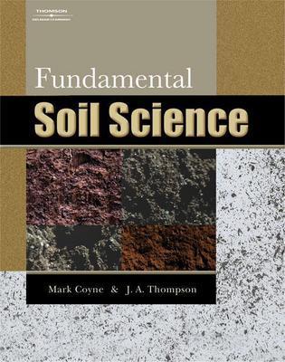 Fundamental Soil Science - Coyne, Mark S, and Thompson, James A, Dr.