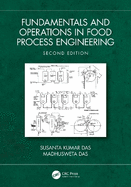 Fundamentals and Operations in Food Process Engineering