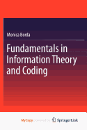 Fundamentals in Information Theory and Coding