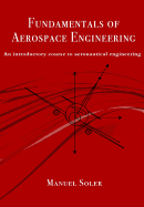 Fundamentals of Aerospace Engineering: An Introductory Course to Aeronautical Engineering